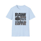 Raw Files & Strong Coffee T-Shirt