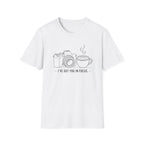 I've Got You In Focus T-shirt