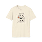 First Coffee, Then Creatures T-shirt