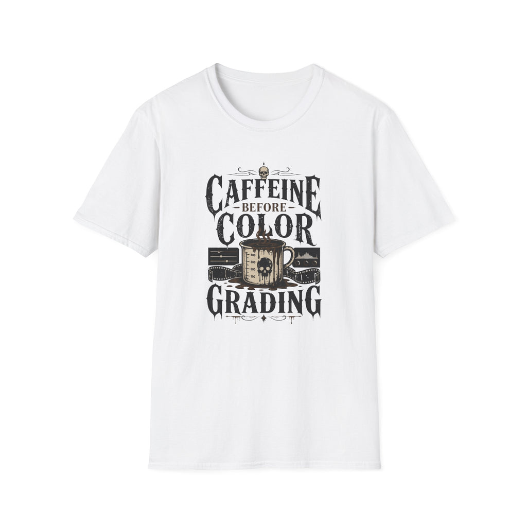 Caffeine Before Color Grading T-Shirt