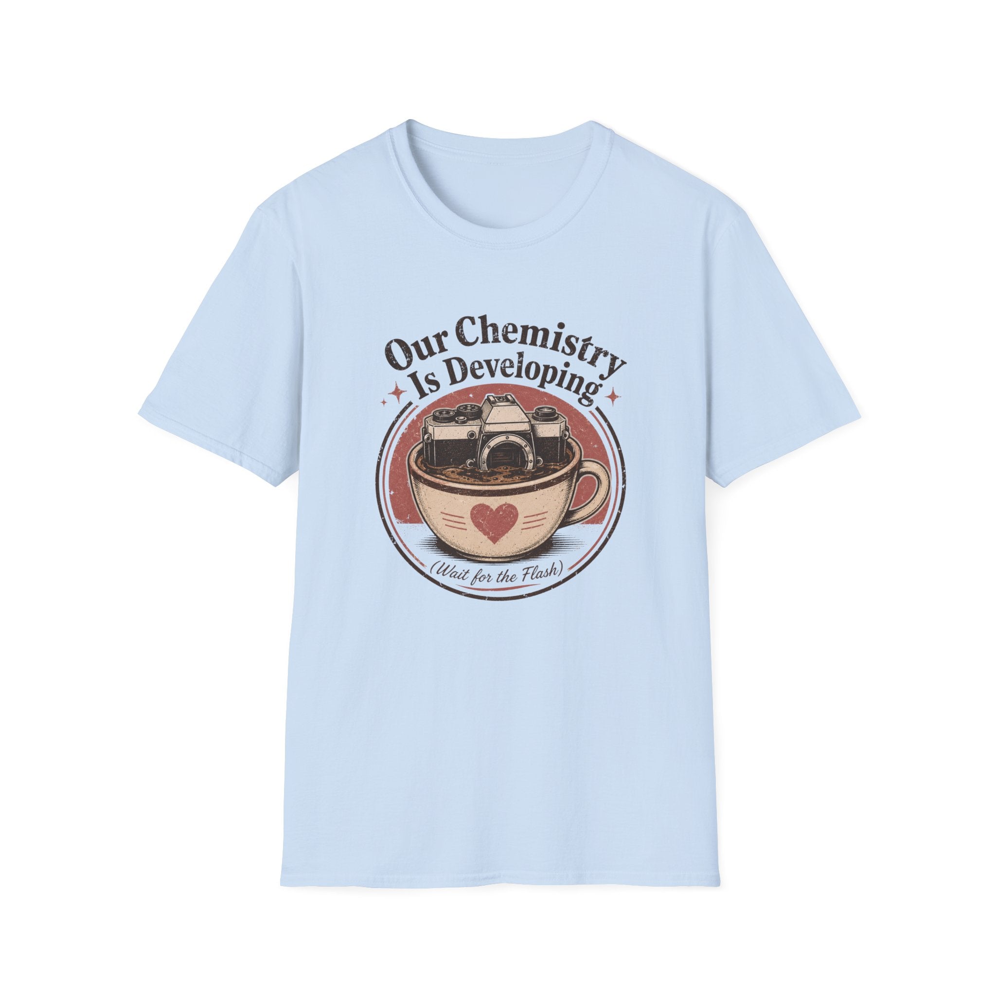 Our Chemistry is Developing T-shirt
