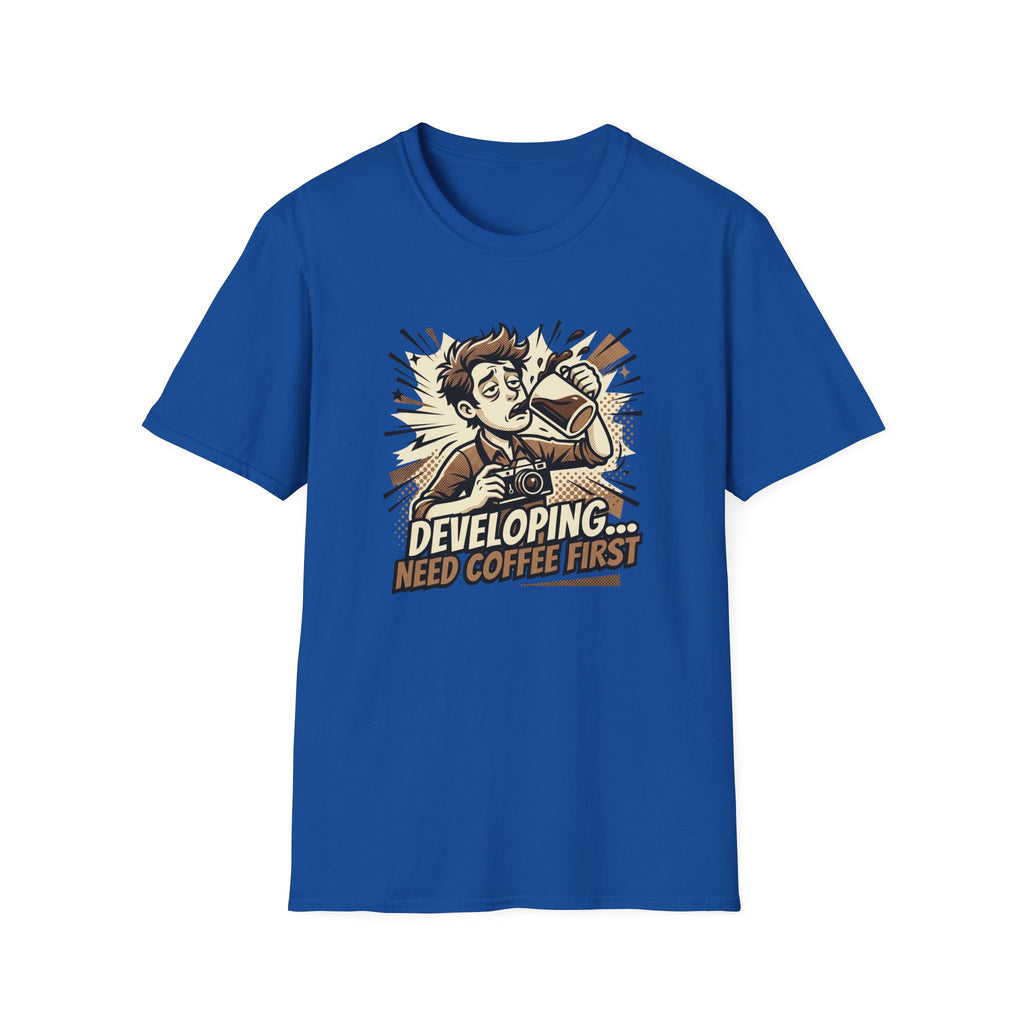 Developing Need Coffee First 2 T-Shirt