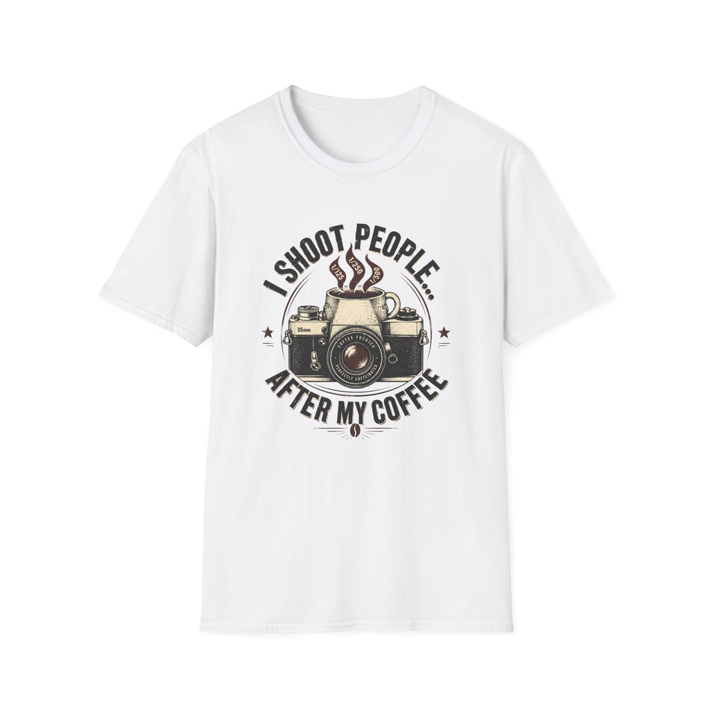 I Shoot People After My Coffee T-shirt