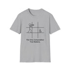 The Only Composition That Matters T-Shirt