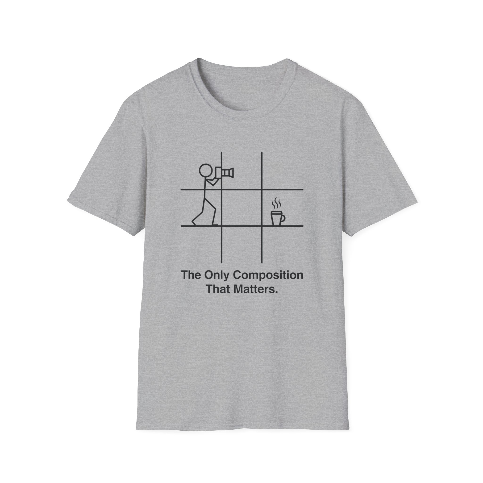The Only Composition That Matters T-Shirt