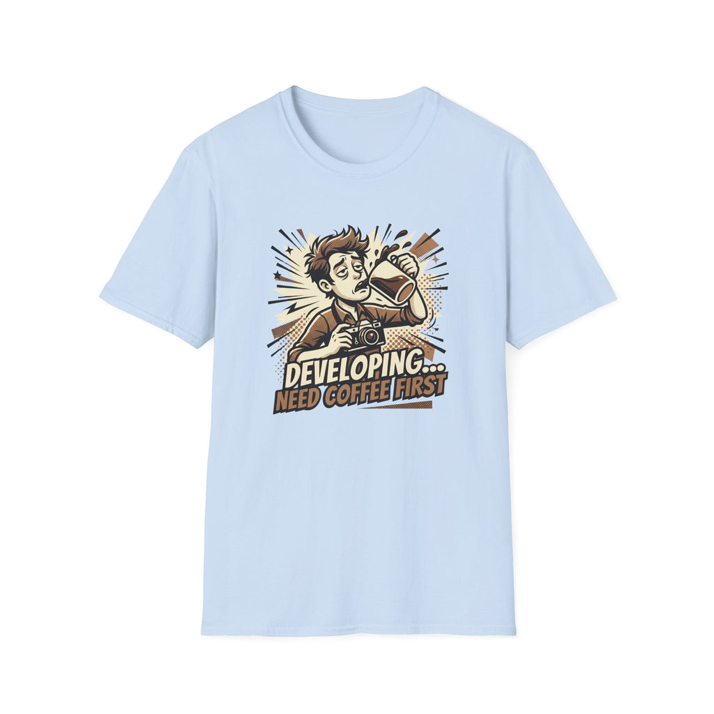Developing Need Coffee First 2 T-Shirt