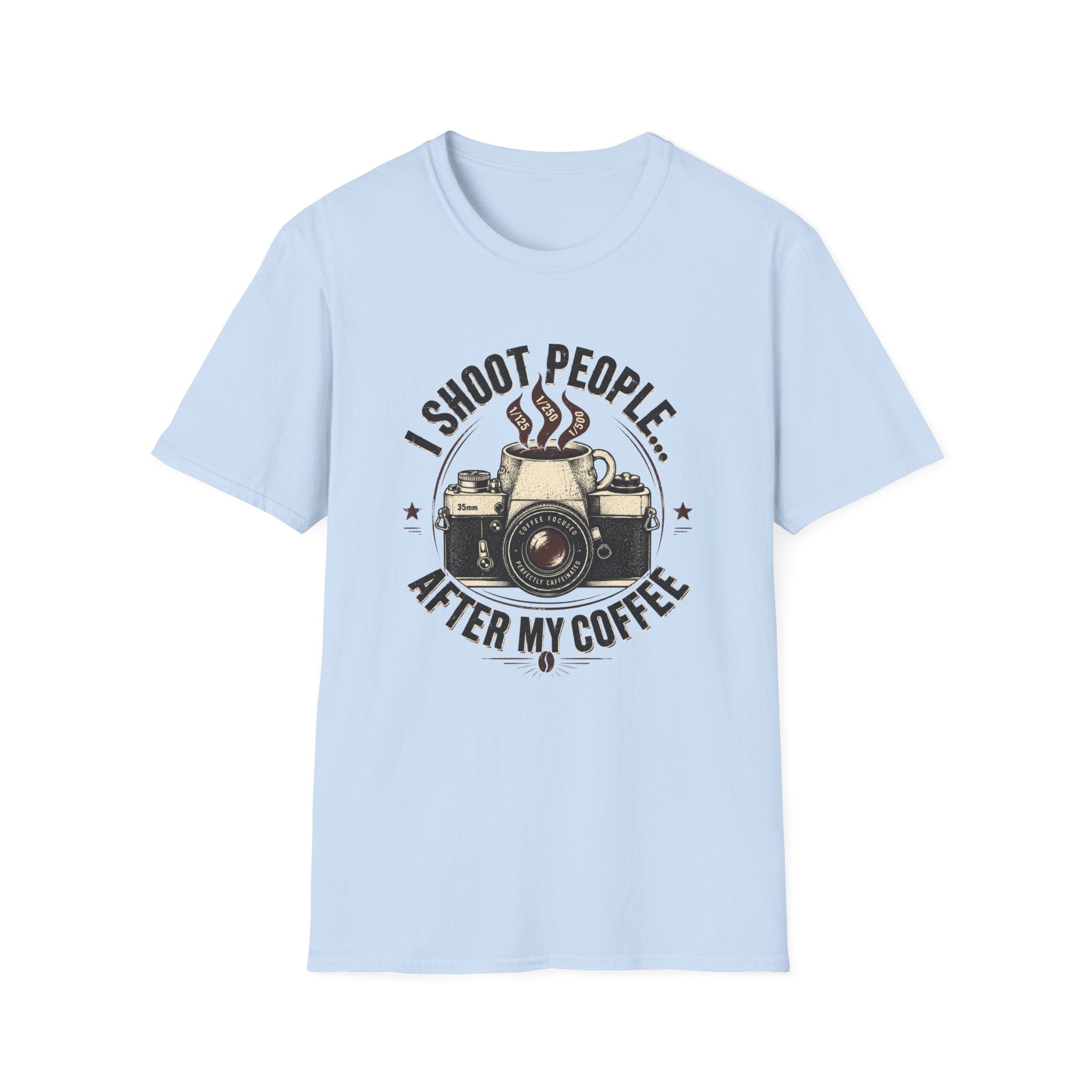 I Shoot People After My Coffee T-shirt