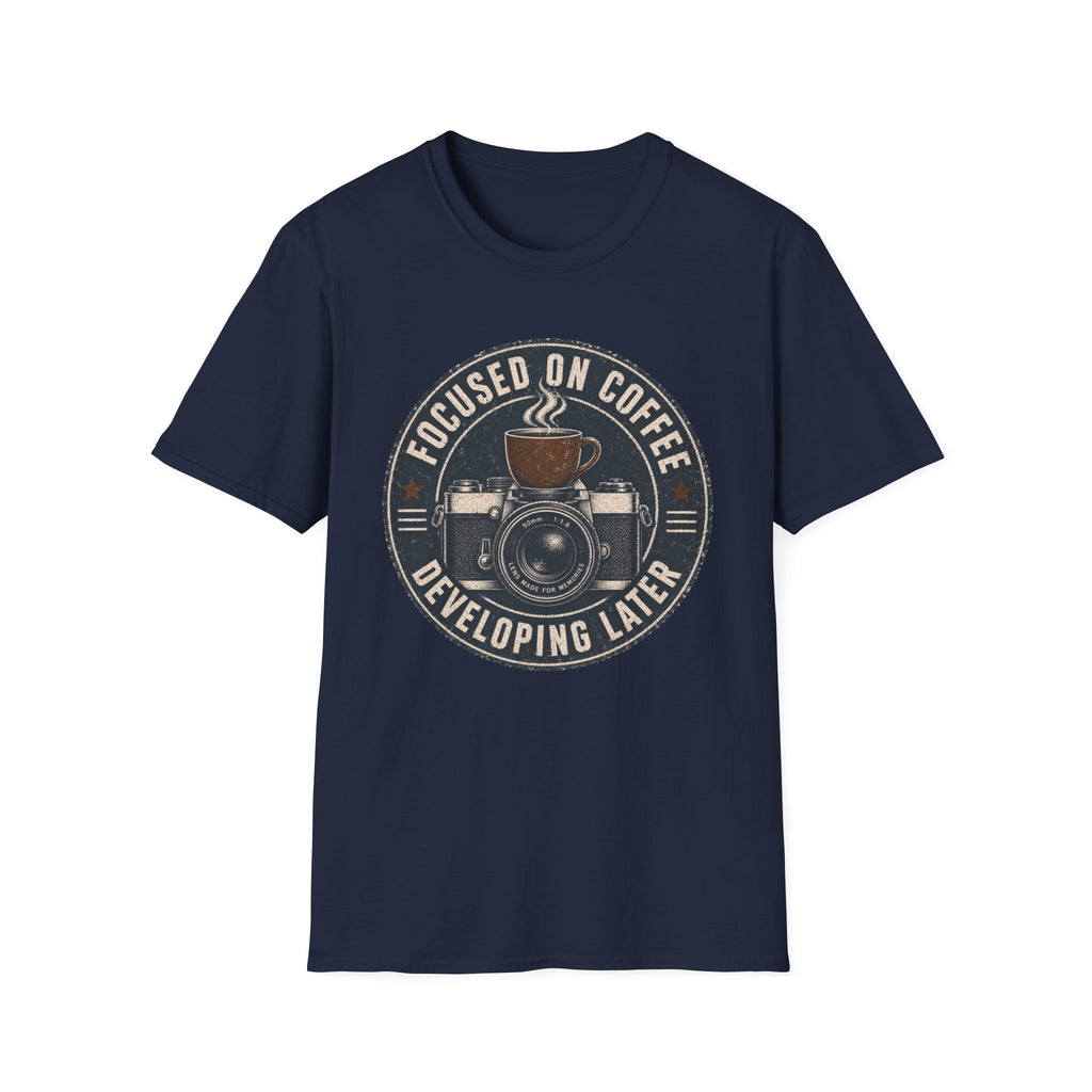 Focused on Coffee Developing Later T-Shirt