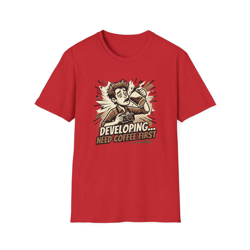 Developing Need Coffee First 2 T-Shirt