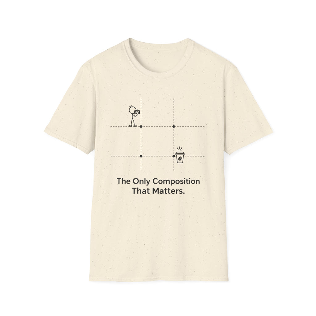 The Only Composition That Matters 2 T-Shirt