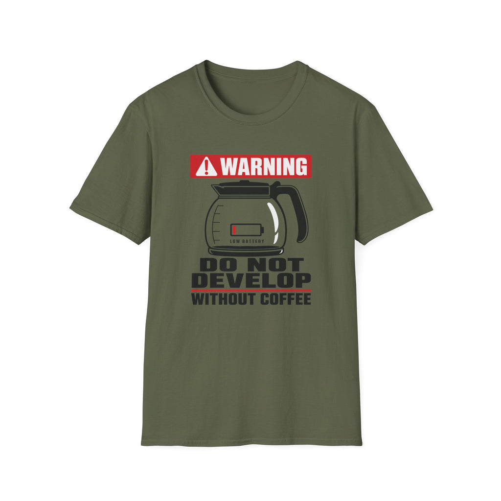 Do Not Develop Without Coffee T-Shirt