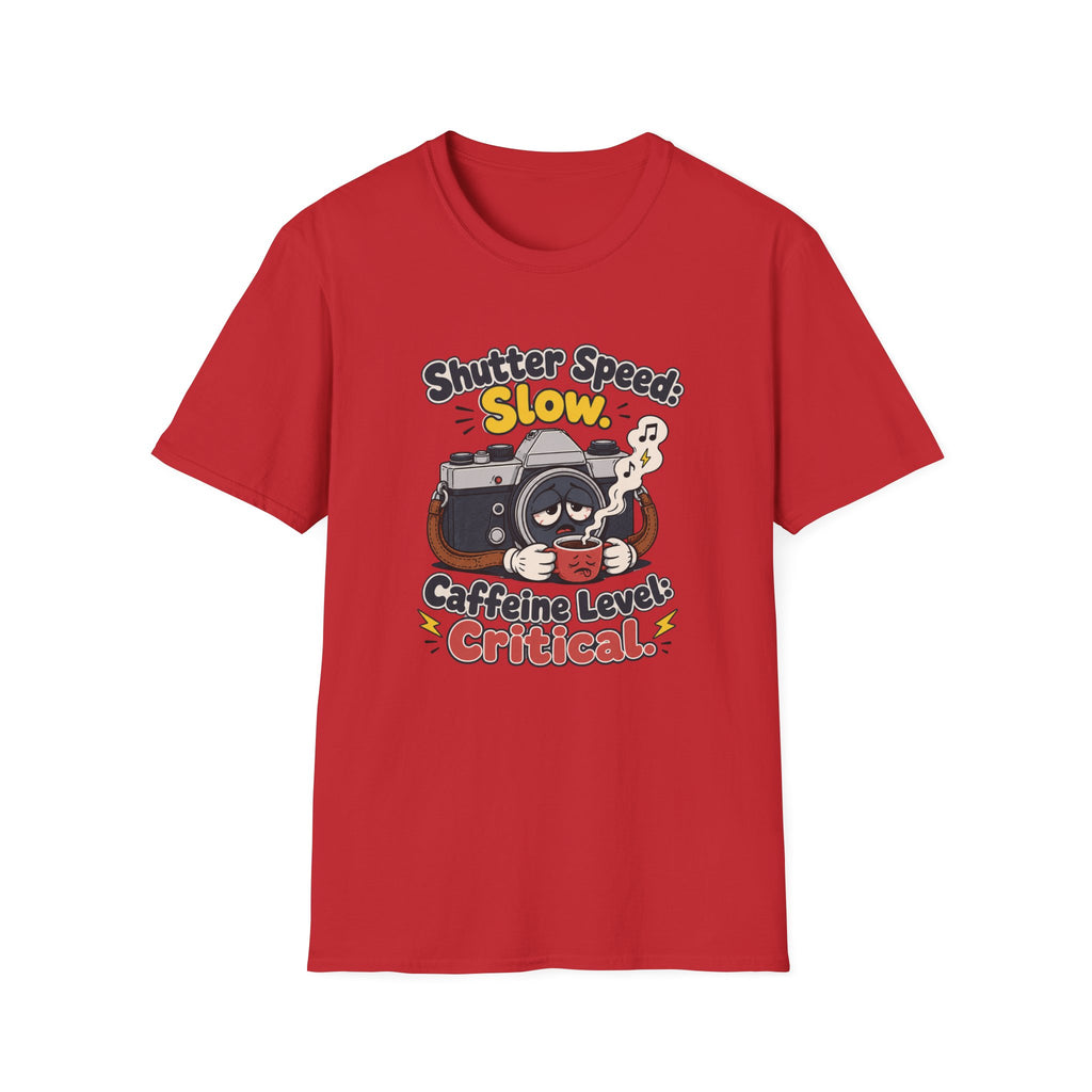 Shutter Speed Slow Caffeine Level Critical T-shirt
