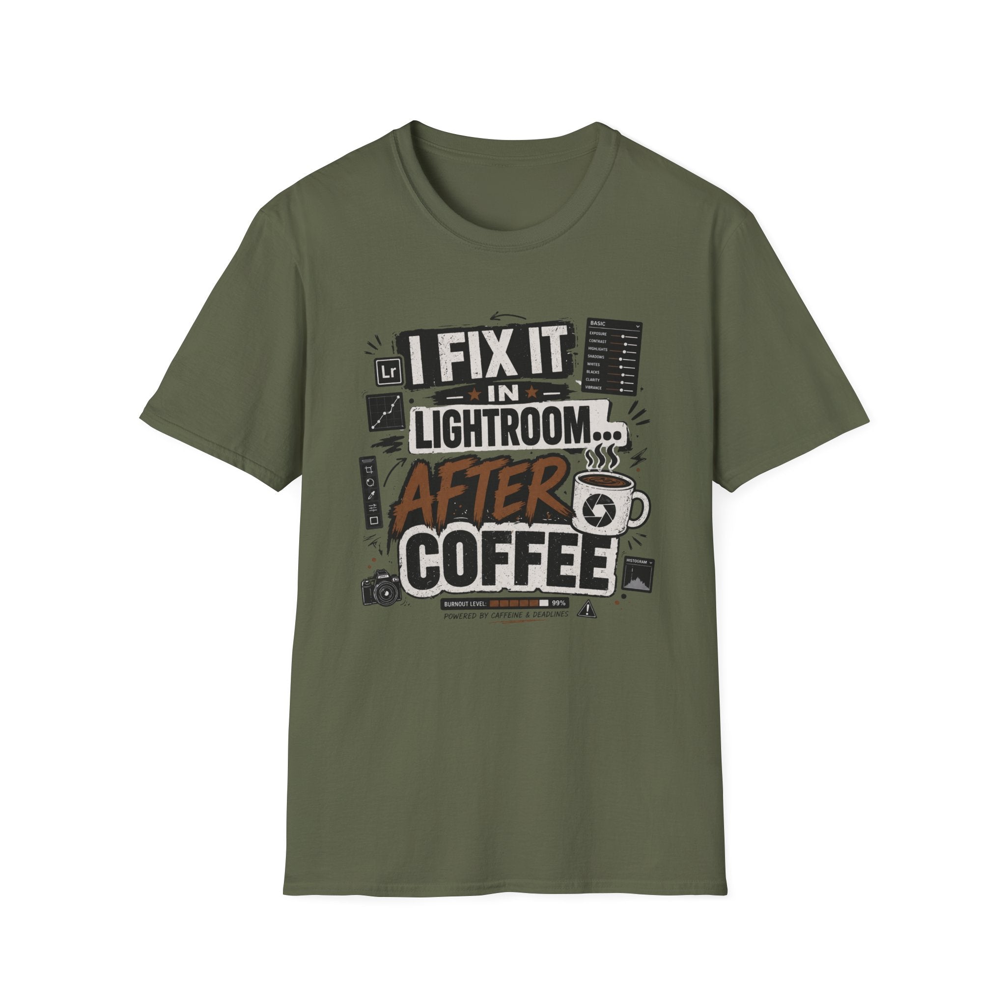 I Fix it in Lightroom After Coffee T-Shirt