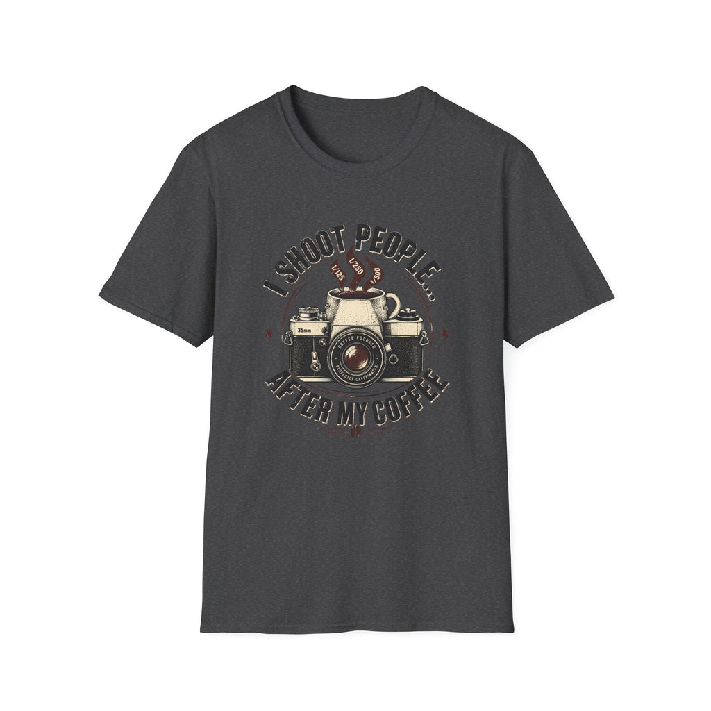 I Shoot People After My Coffee T-shirt
