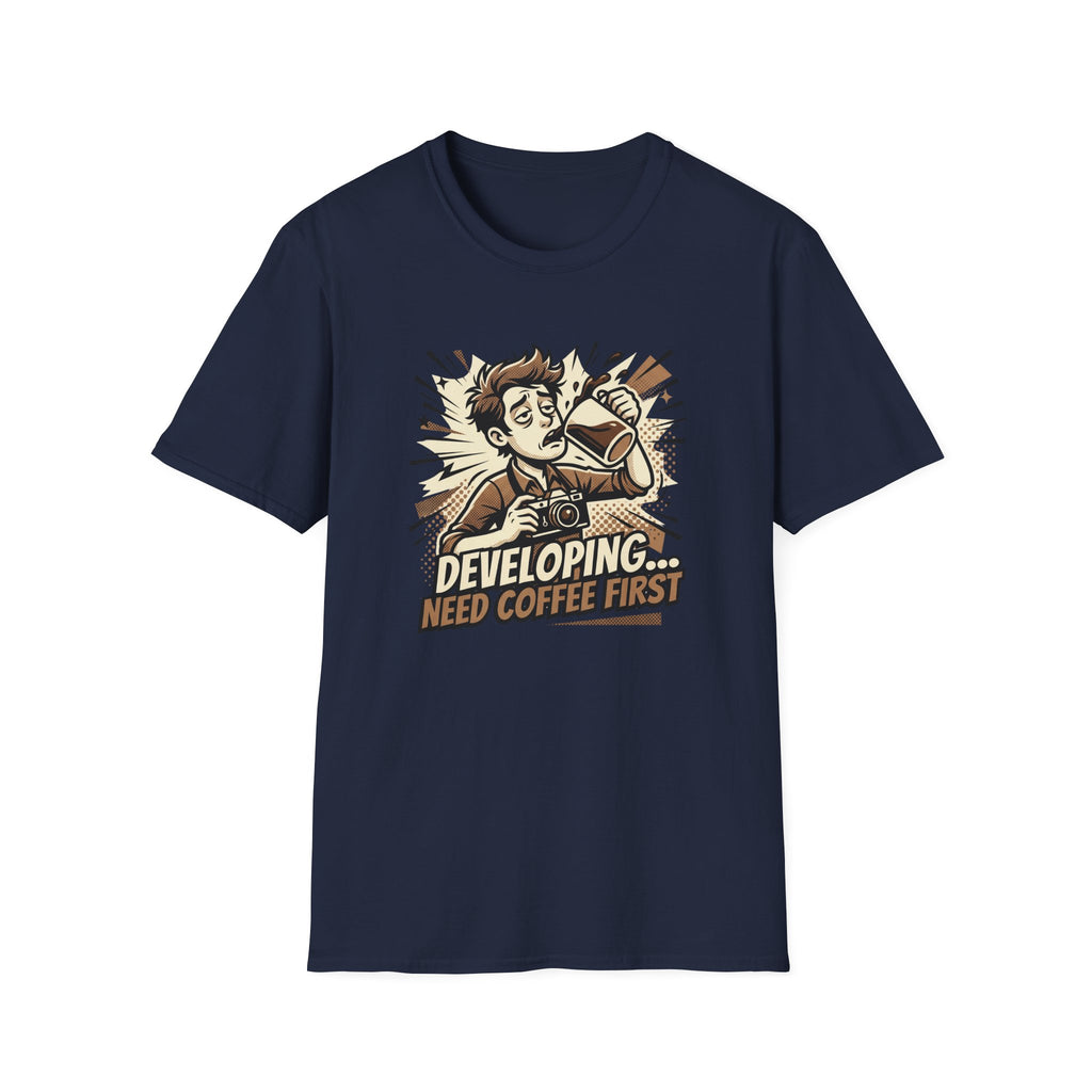 Developing Need Coffee First 2 T-Shirt