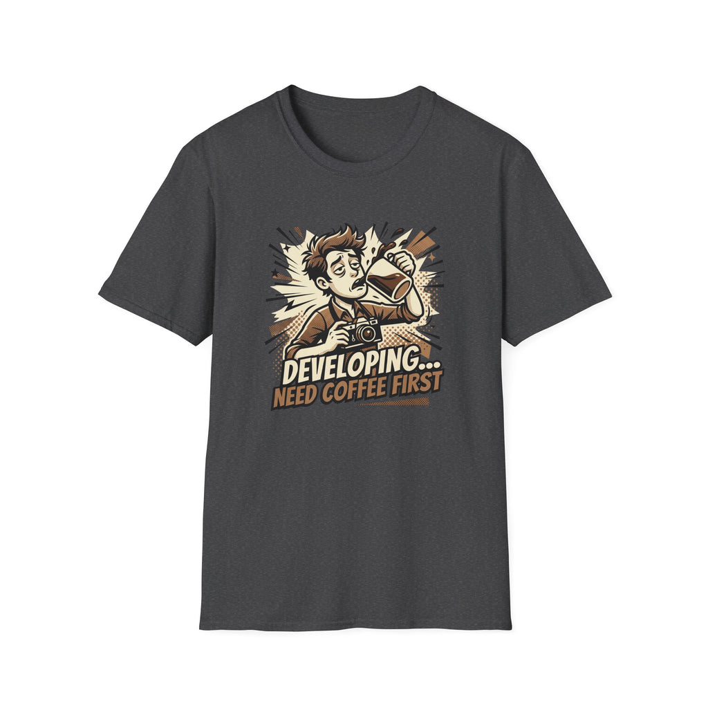Developing Need Coffee First 2 T-Shirt