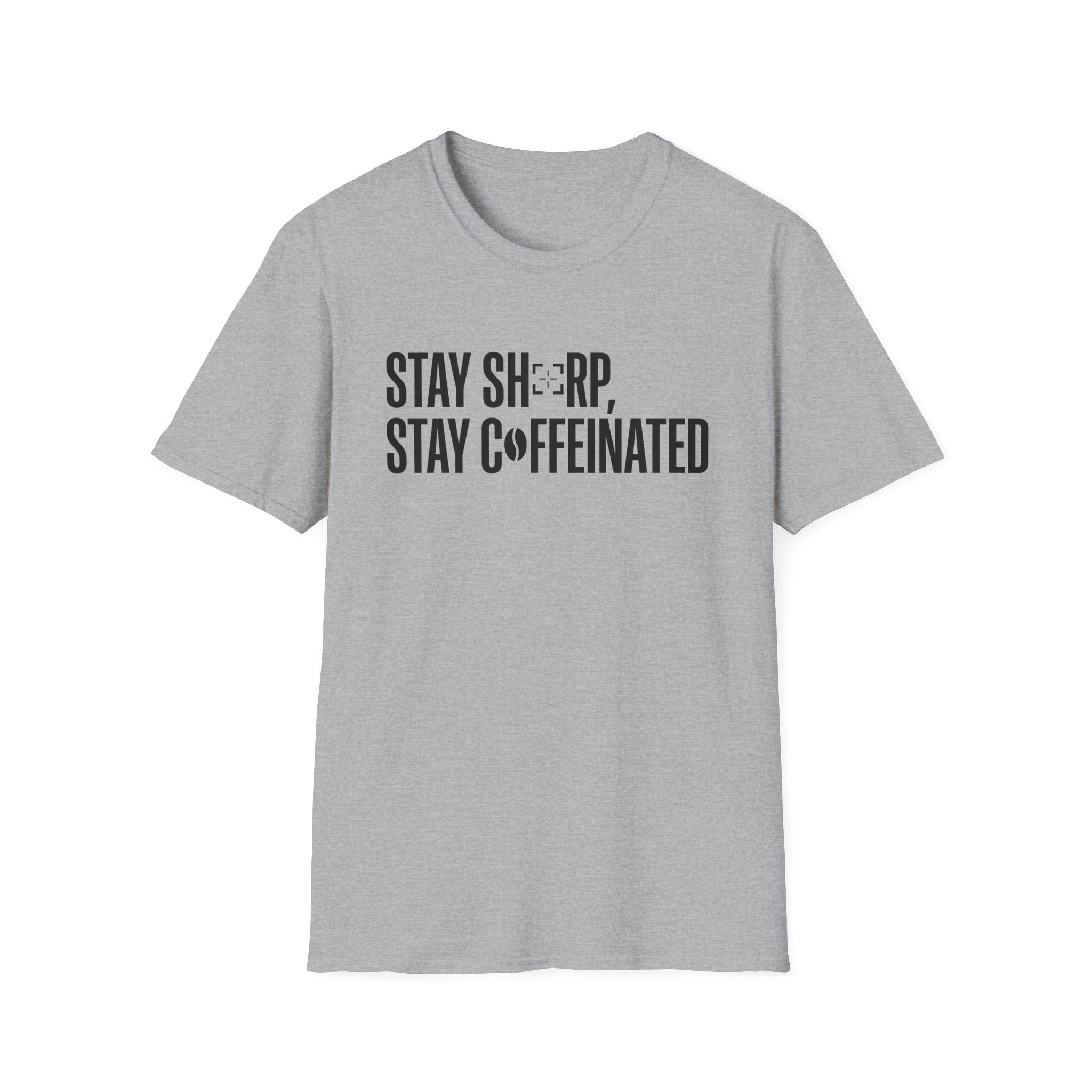 Stay Sharp Stay Caffeinated T-Shirt