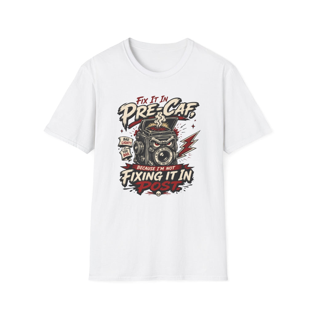 Fix It In Pre-Caf - Tshirt