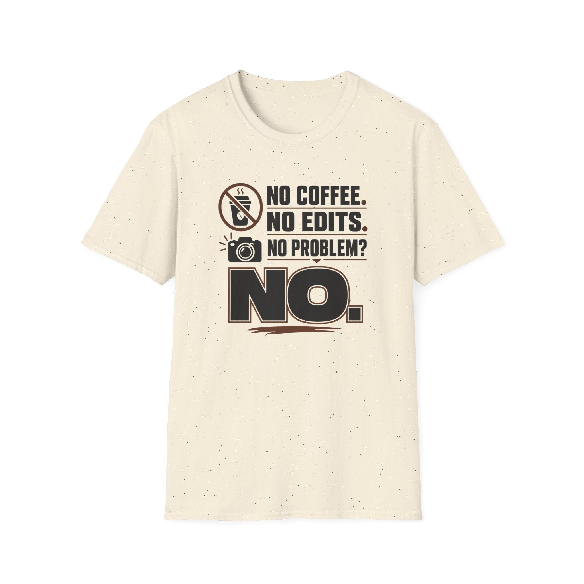 No Coffee No Edits No Problem T-Shirt