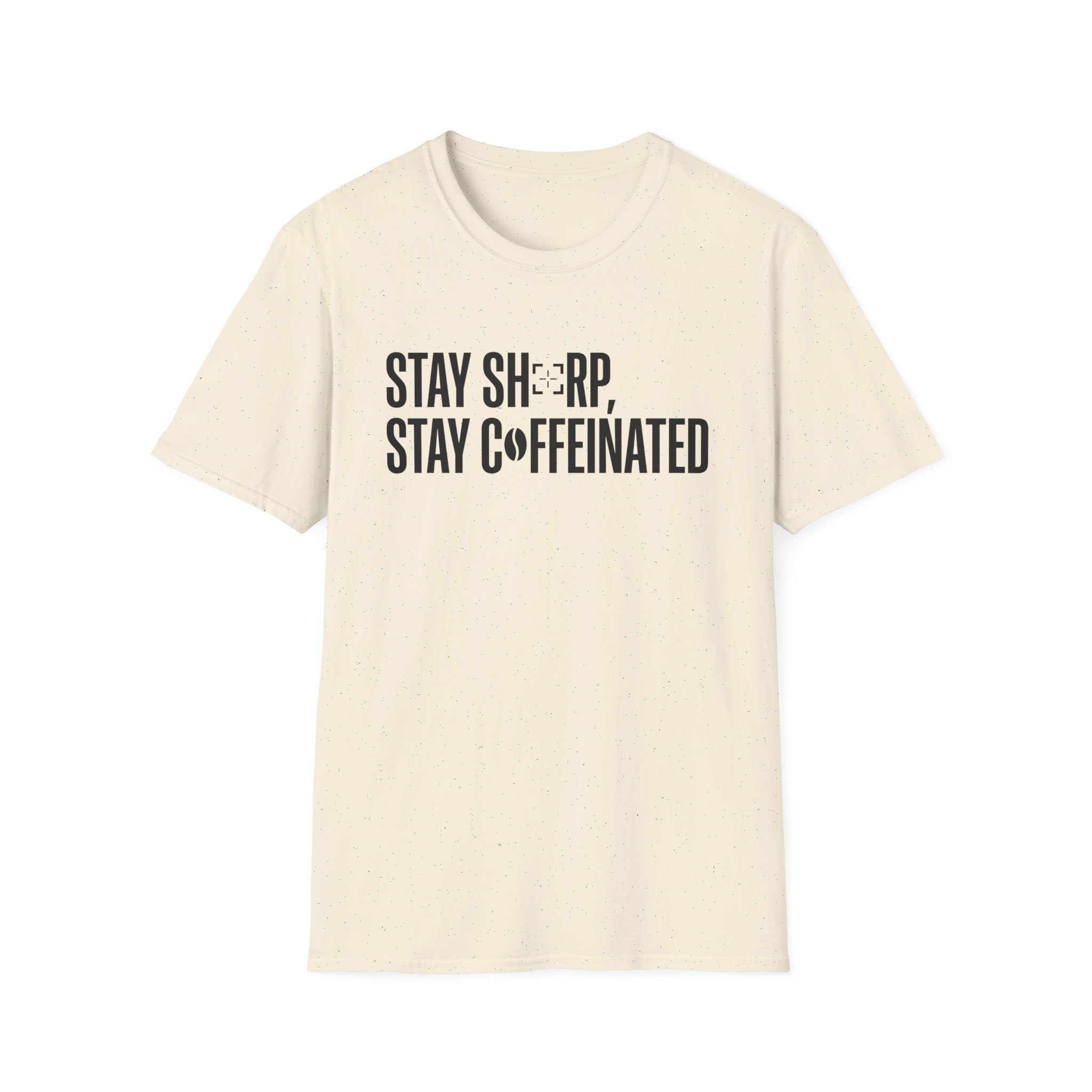 Stay Sharp Stay Caffeinated T-Shirt