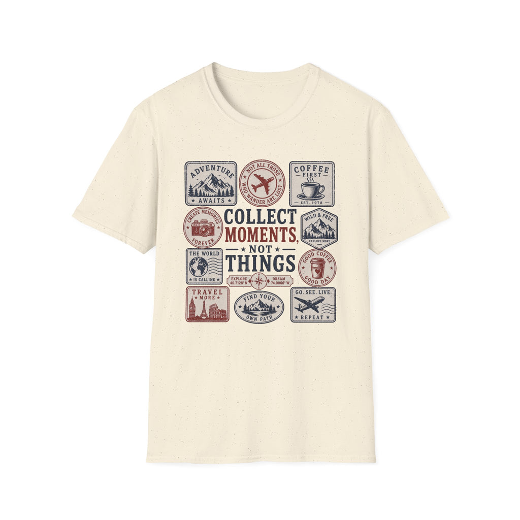 Collect Moments Not Things T-Shirt