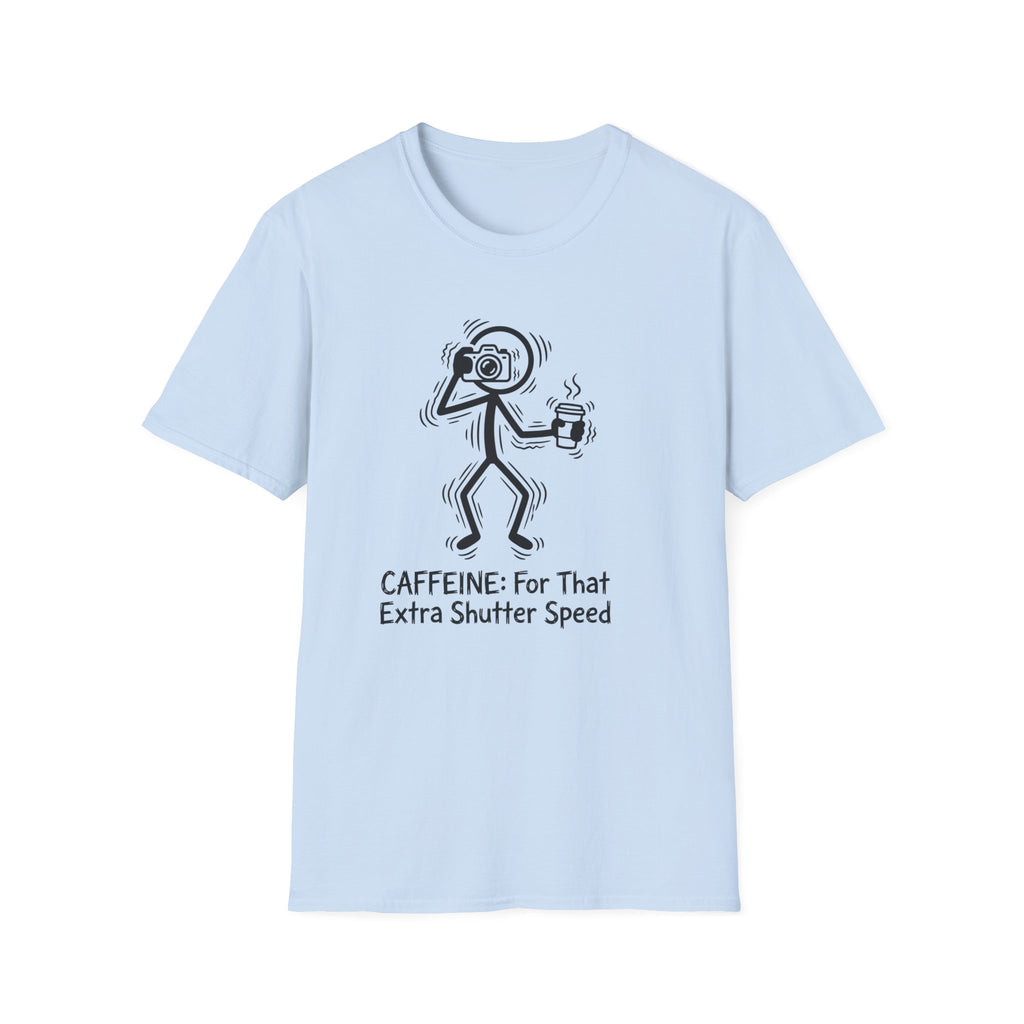 Caffeine For That Extra Shutter Speed T-Shirt