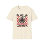 No Coffee, No Focus Warning - Tshirt