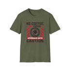 No Coffee, No Focus Warning - Tshirt