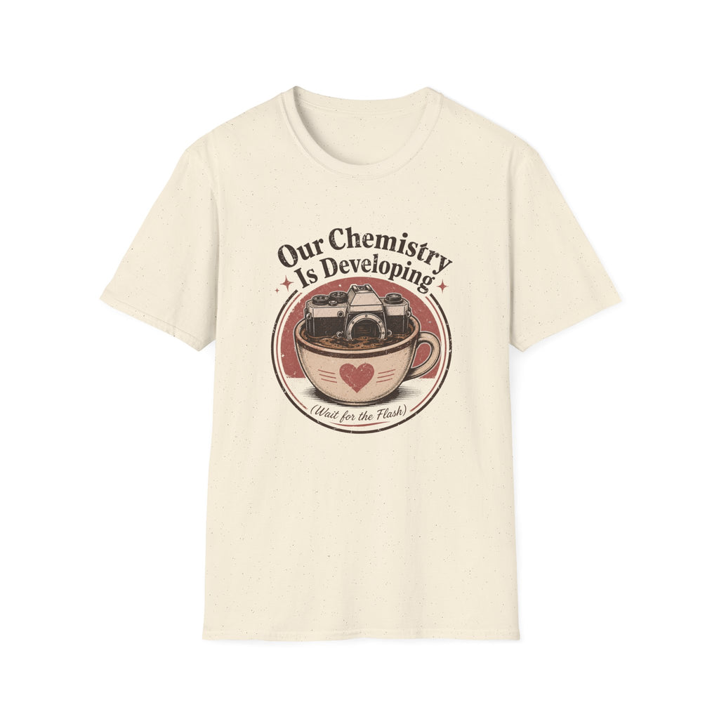 Our Chemistry is Developing T-shirt