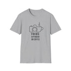 Focus Dependent on Coffee - Tshirt