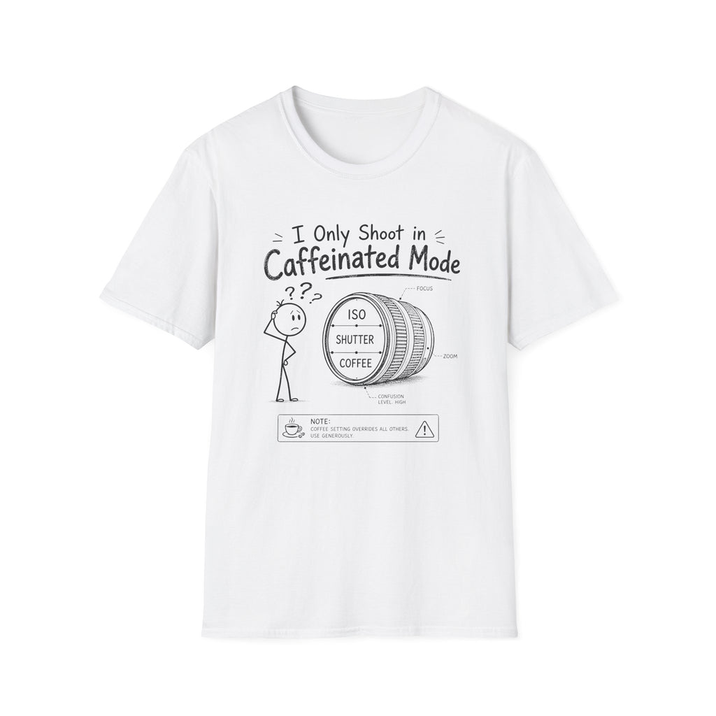 I Only Shoot in Caffeinated Mode 2 T-Shirt