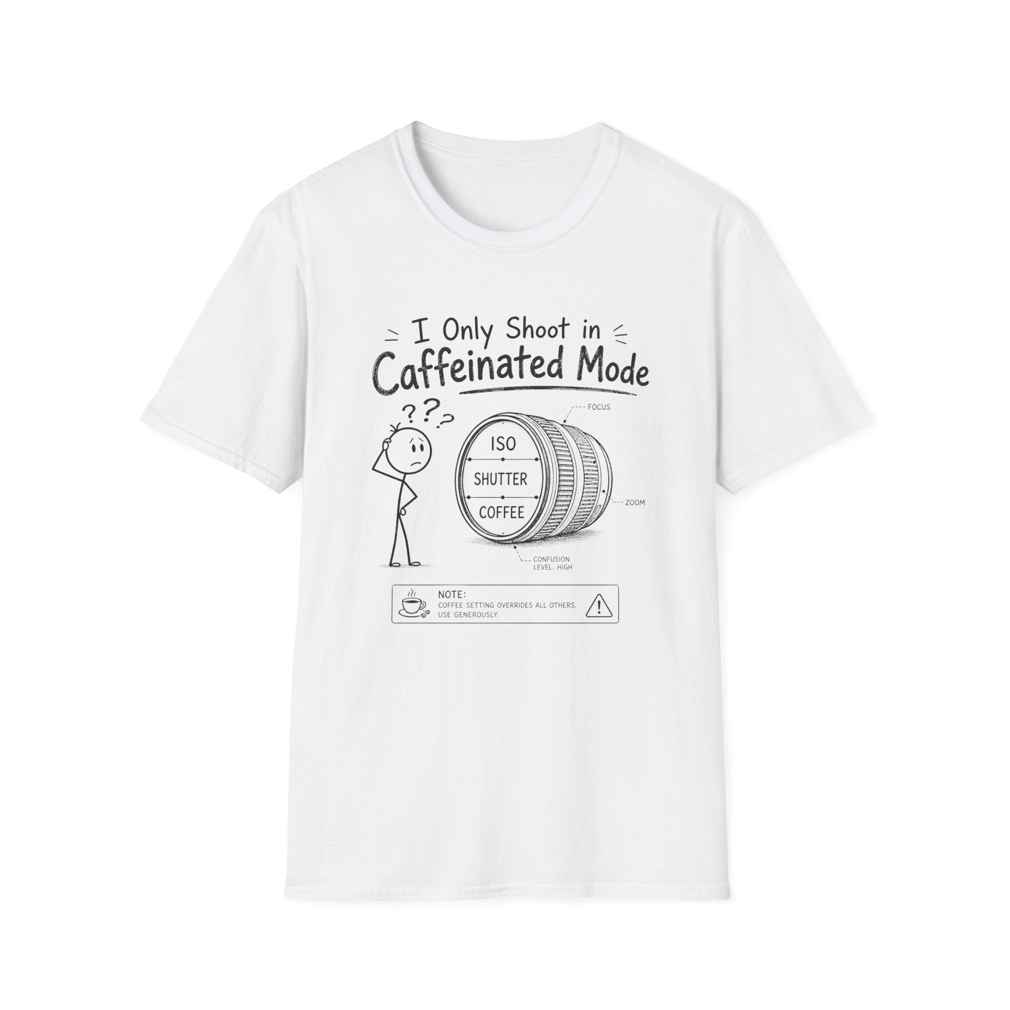 I Only Shoot in Caffeinated Mode 2 T-Shirt