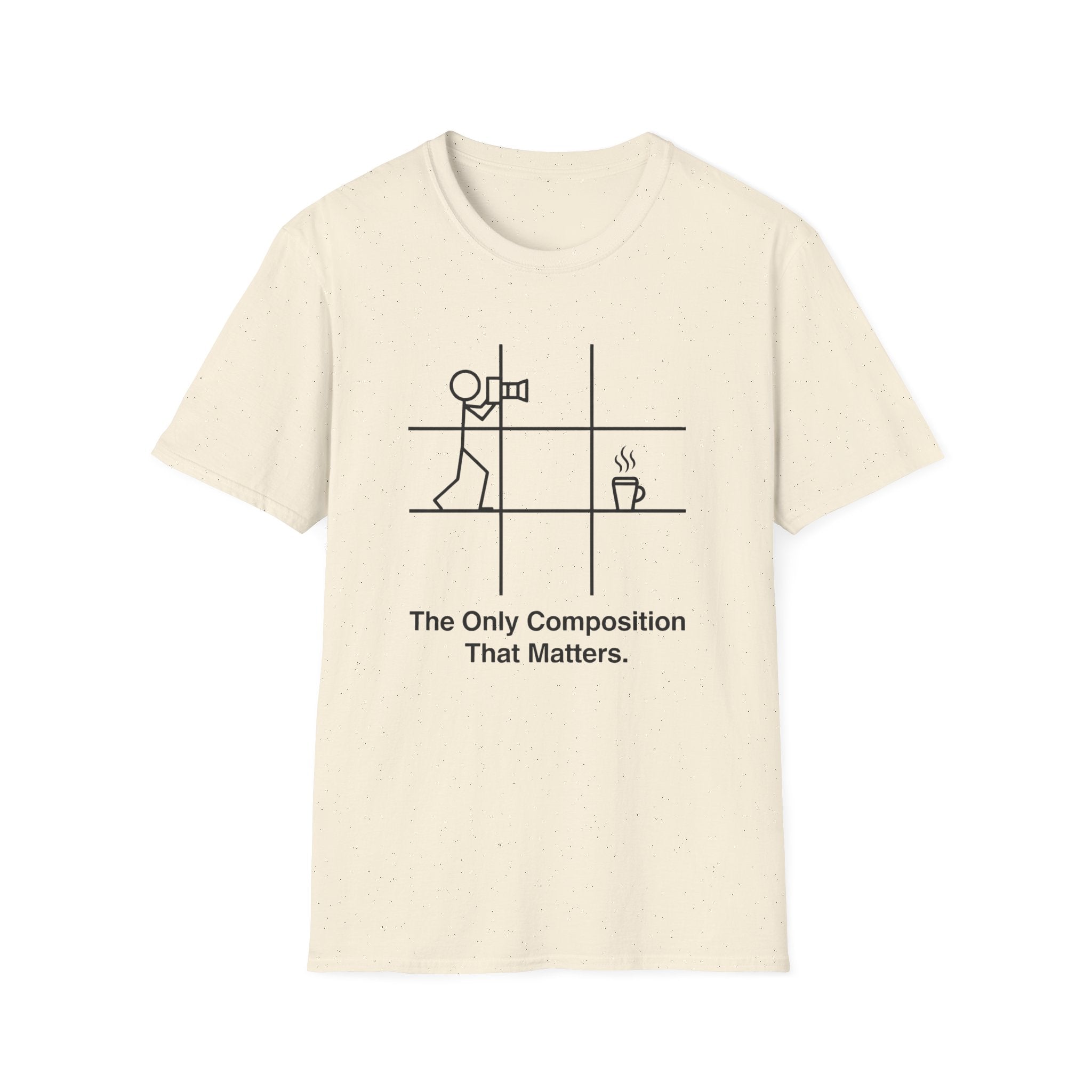 The Only Composition That Matters T-Shirt