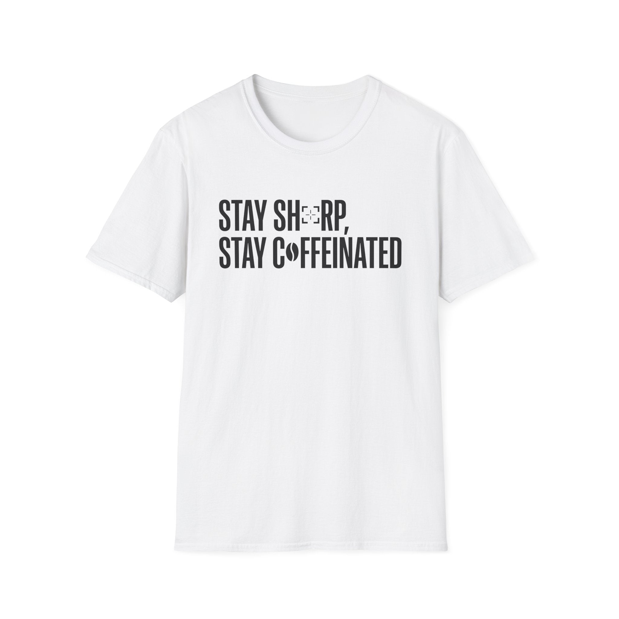 Stay Sharp Stay Caffeinated T-Shirt