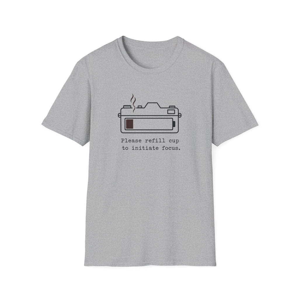 Please Refill Cup to Focus T-shirt