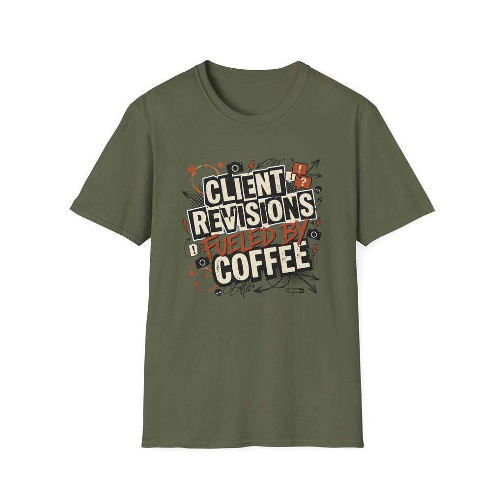 Client Revisions Fueled by Coffee T-Shirt