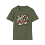 Client Revisions Fueled by Coffee T-Shirt