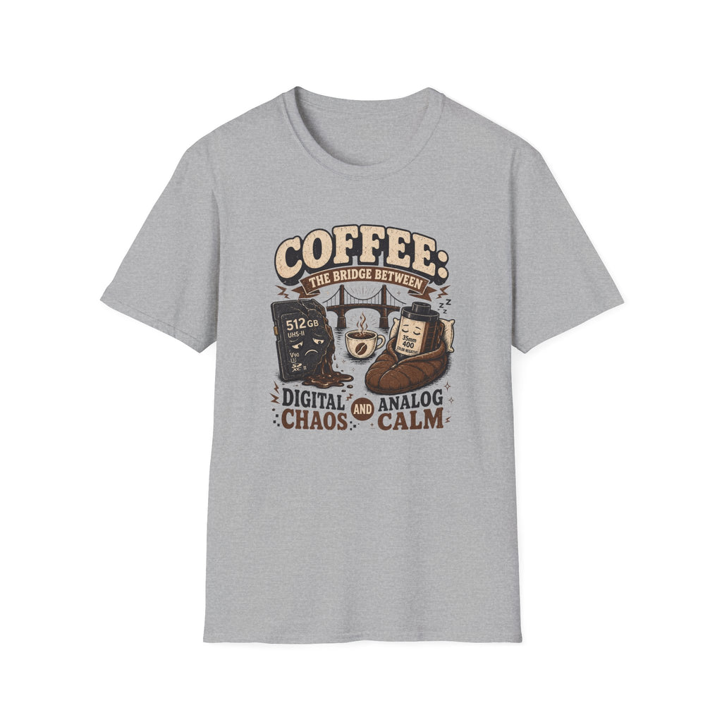 Coffee The Bridge Between Chaos & Calm - Tshirt