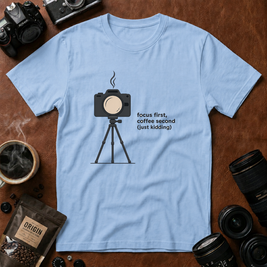Focus First Coffee Second T-Shirt