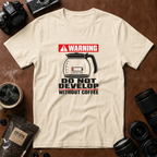 Do Not Develop Without Coffee T-Shirt