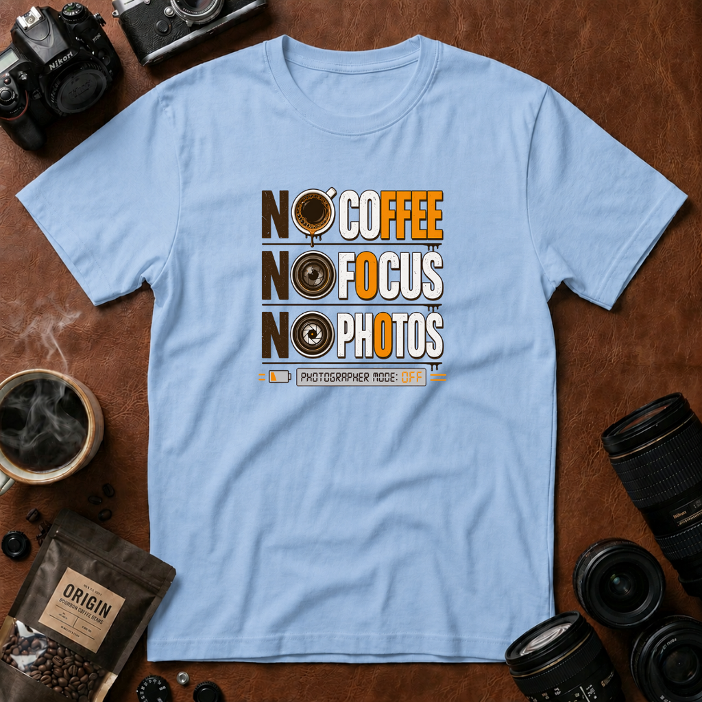 No Coffee No Focus No Photos T-Shirt