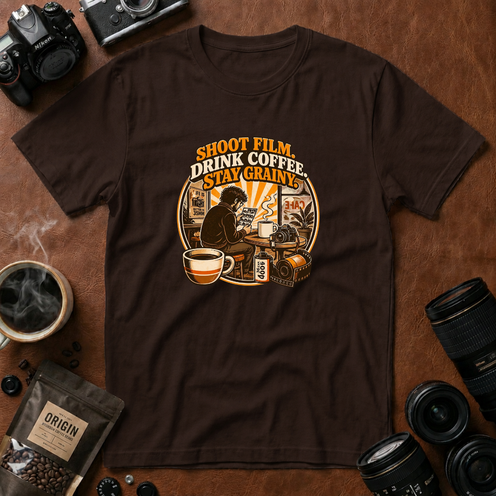 Shoot Film Drink Coffee Stay Grainy T-Shirt