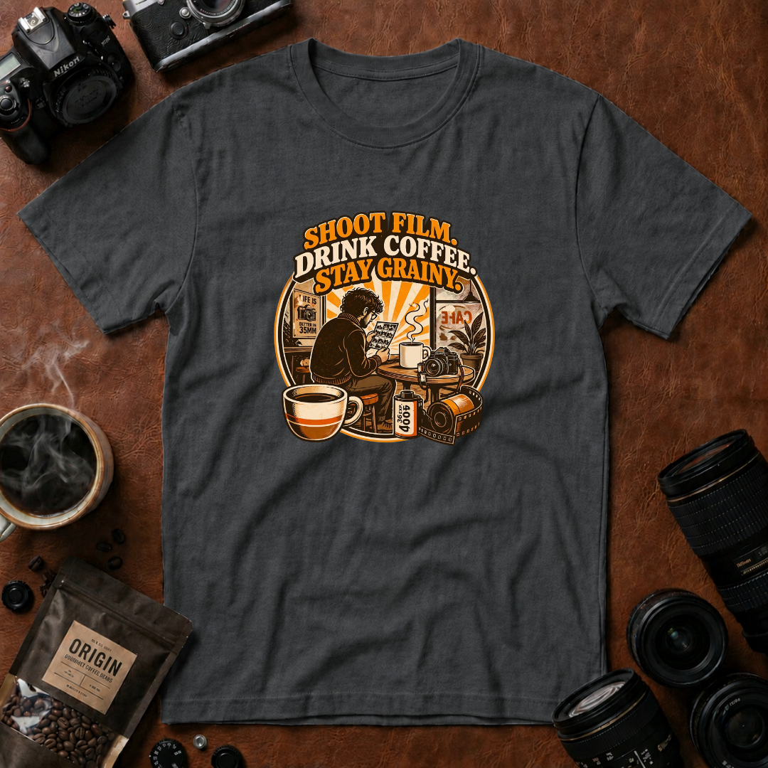Shoot Film Drink Coffee Stay Grainy T-Shirt