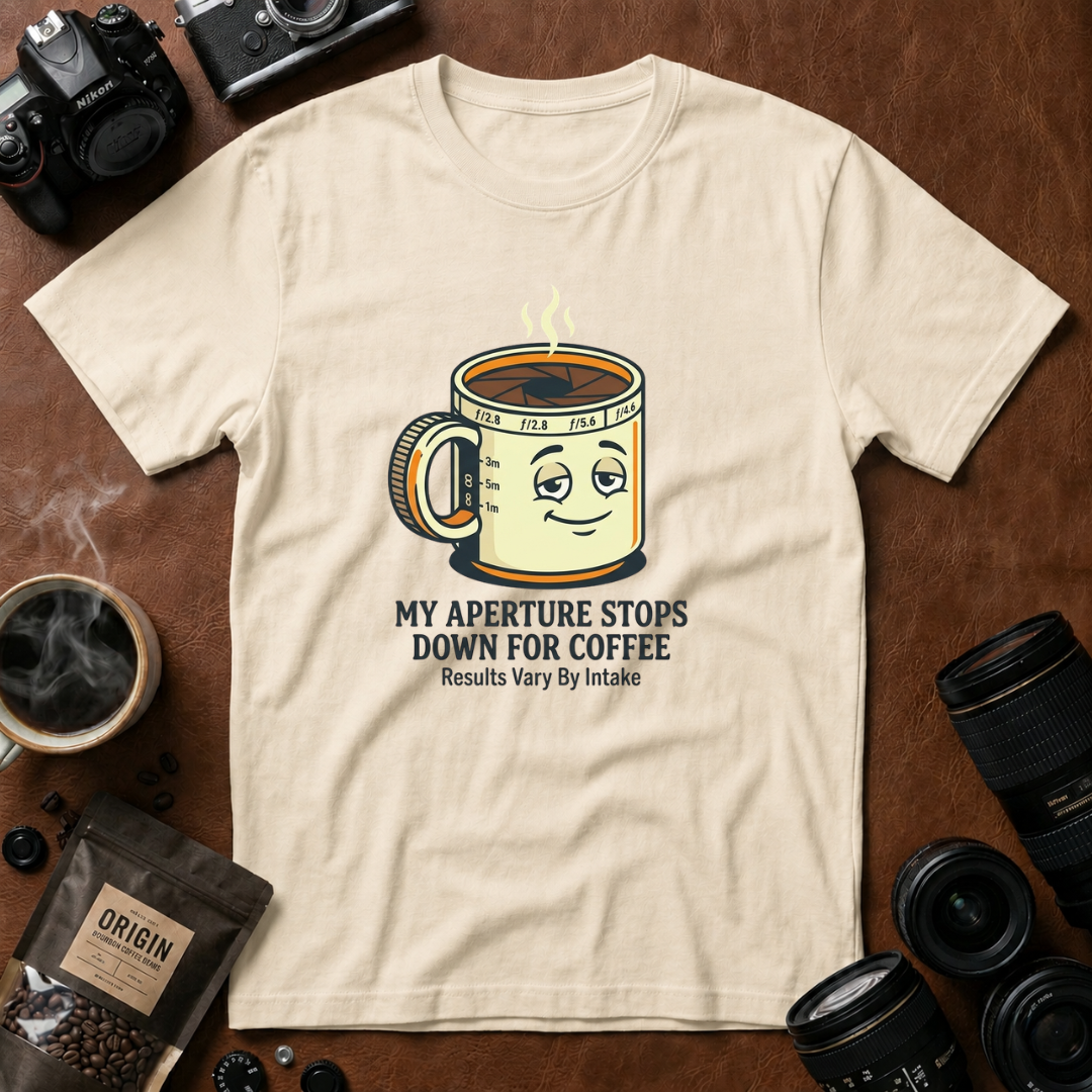 My Aperture Stops Down At Coffee T-Shirt