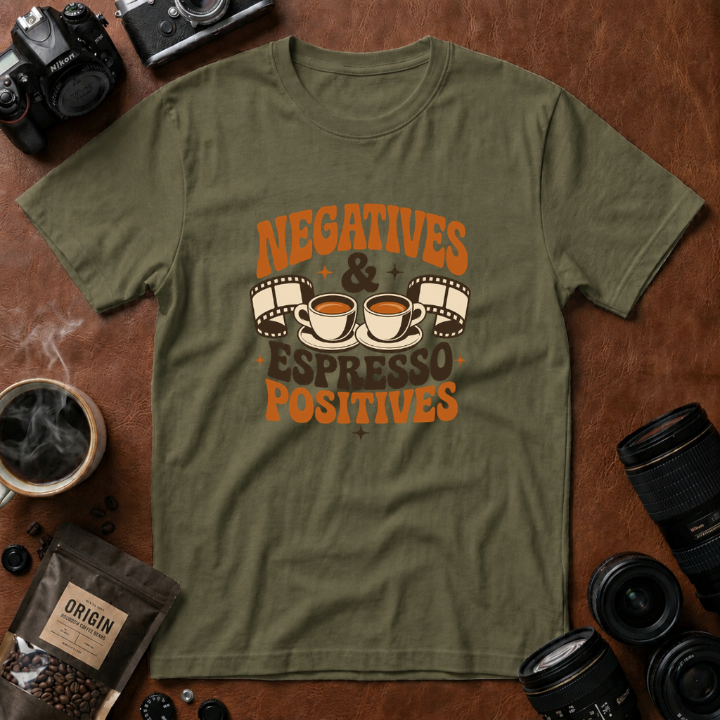 Negatives & Espresso Positives T-Shirt