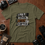 I Fix it in Lightroom After Coffee T-Shirt