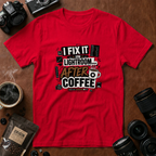 I Fix it in Lightroom After Coffee T-Shirt