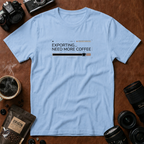 Exporting Need More Coffee T-Shirt (Variation A)