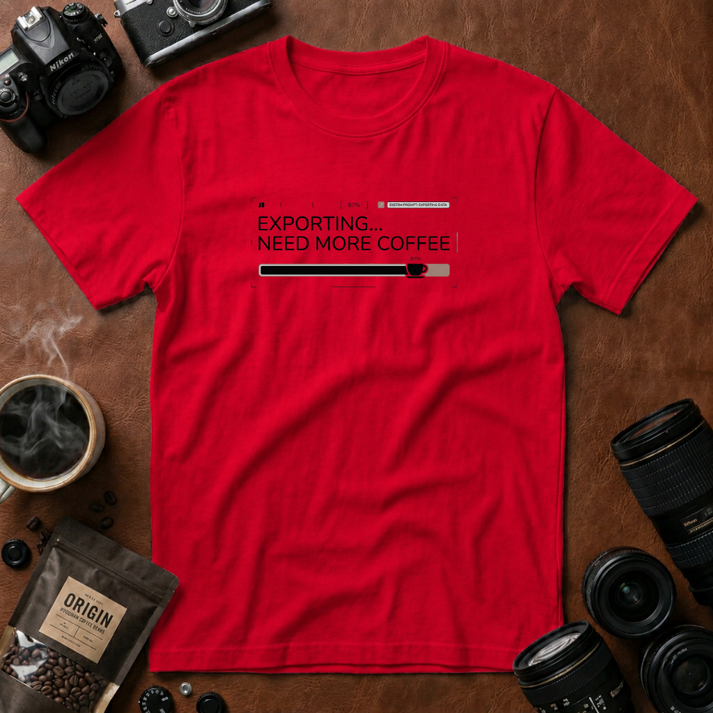 Exporting Need More Coffee T-Shirt (Variation A)