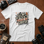 Client Revisions Fueled by Coffee T-Shirt